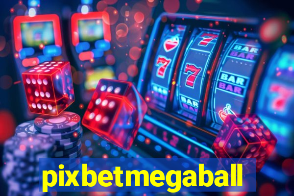 pixbetmegaball