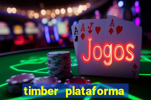 timber plataforma de jogos