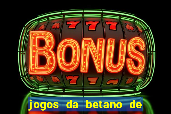 jogos da betano de 1 centavo