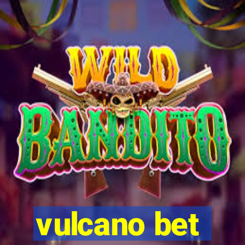 vulcano bet