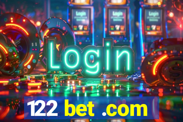 122 bet .com