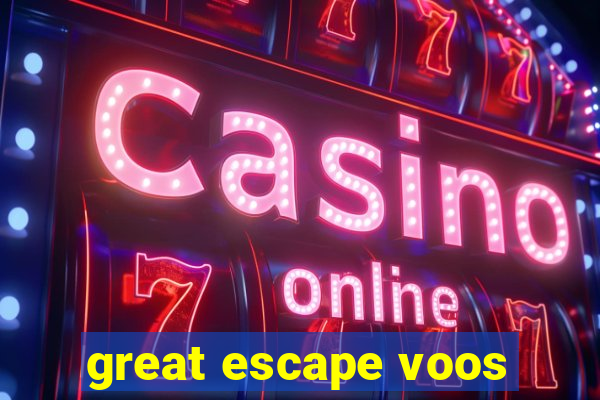 great escape voos