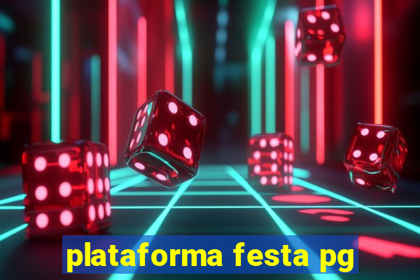 plataforma festa pg