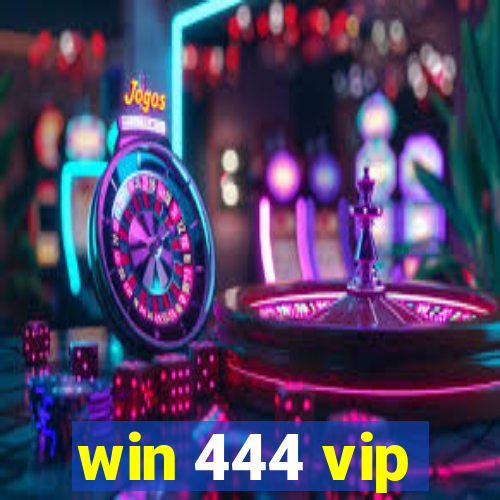 win 444 vip