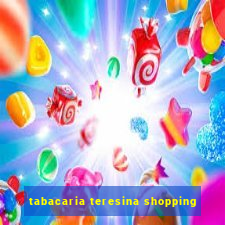 tabacaria teresina shopping