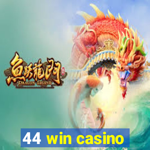 44 win casino