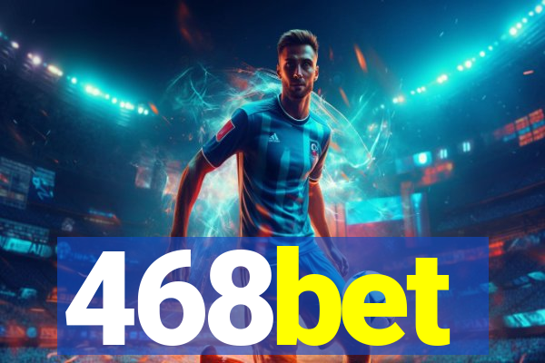 468bet