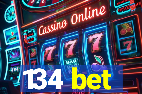 134 bet