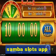 samba slots app