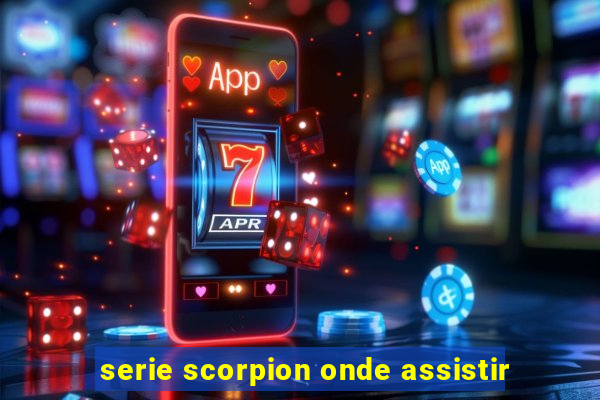 serie scorpion onde assistir