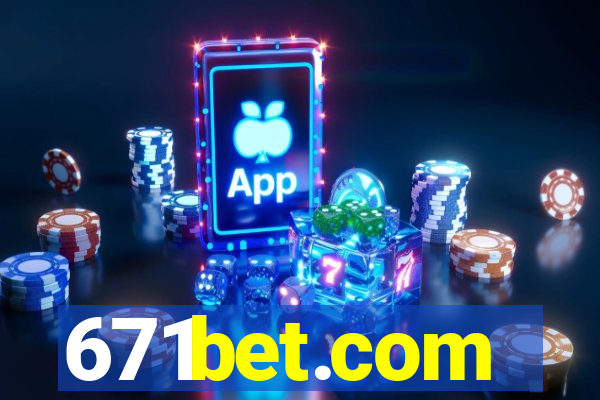 671bet.com