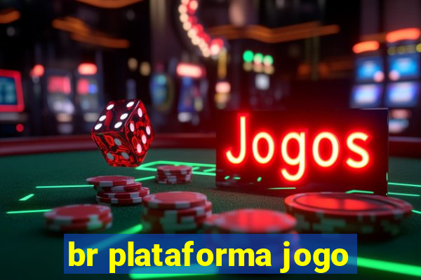 br plataforma jogo