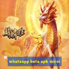 whatsapp beta apk miror