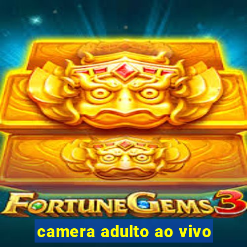 camera adulto ao vivo