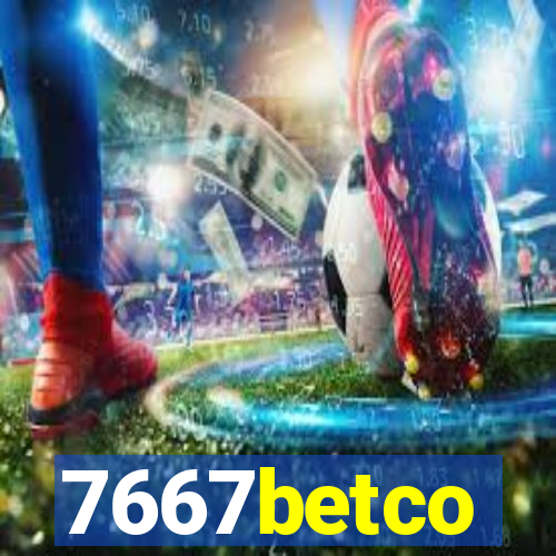 7667betco