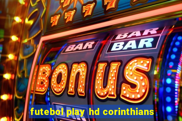 futebol play hd corinthians