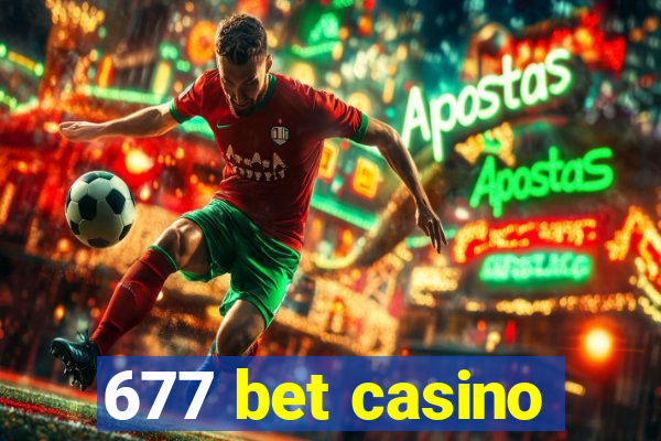 677 bet casino