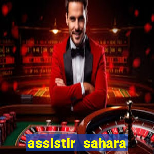 assistir sahara filme de 2005