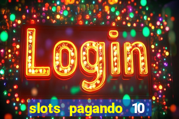 slots pagando 10 no cadastro facebook