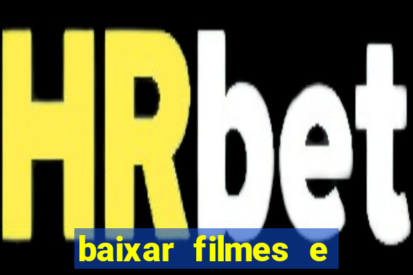 baixar filmes e séries mp4