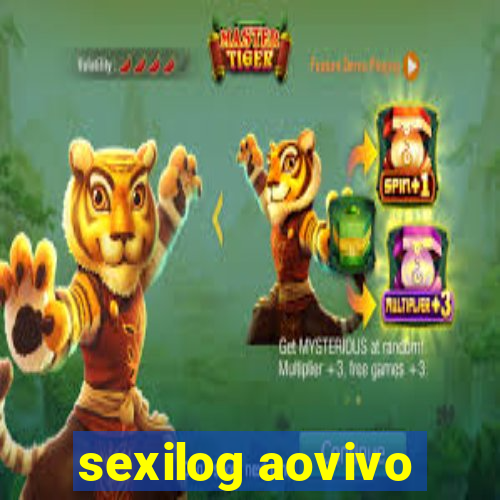 sexilog aovivo