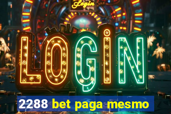 2288 bet paga mesmo