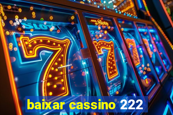 baixar cassino 222