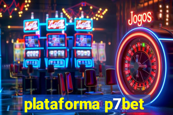 plataforma p7bet