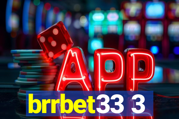 brrbet33 3