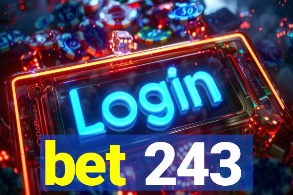 bet 243