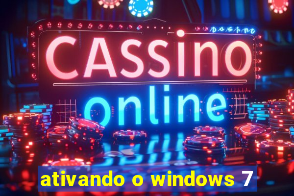 ativando o windows 7