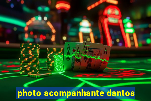 photo acompanhante dantos