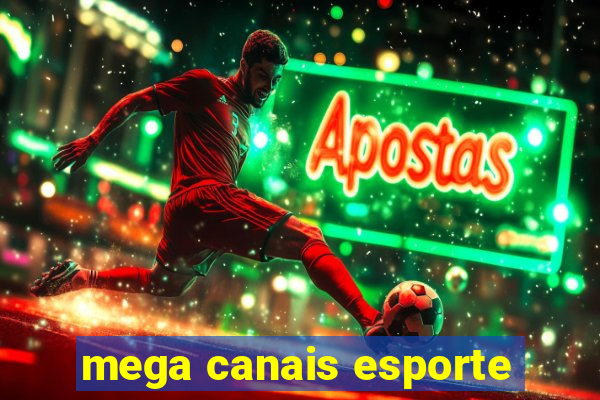 mega canais esporte