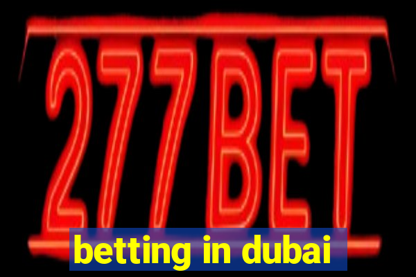 betting in dubai