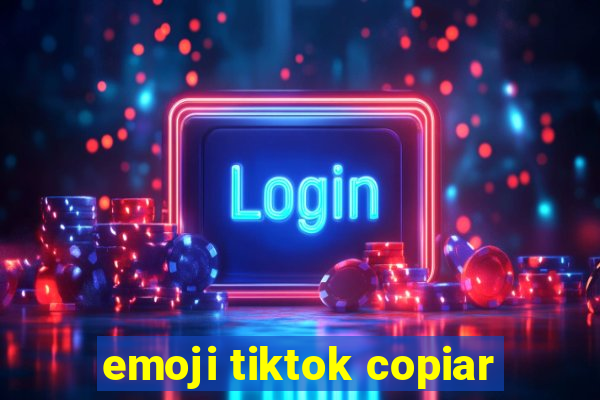 emoji tiktok copiar