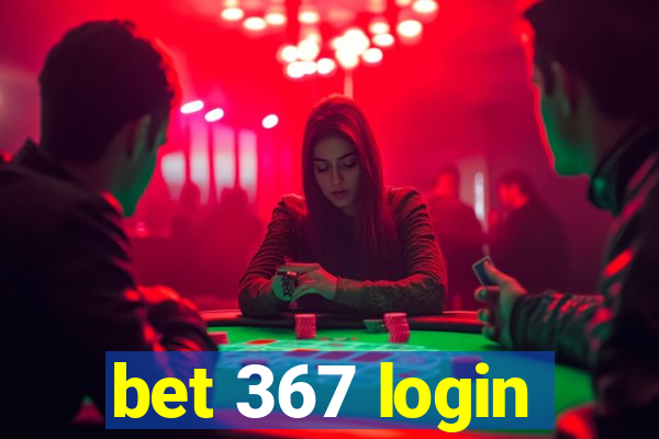 bet 367 login