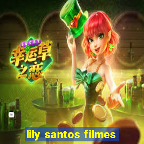 lily santos filmes