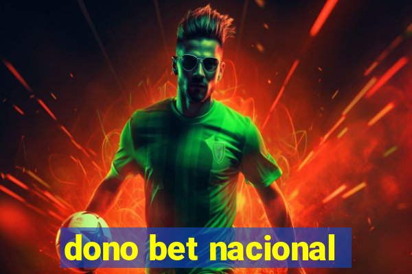 dono bet nacional