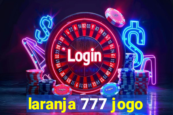 laranja 777 jogo