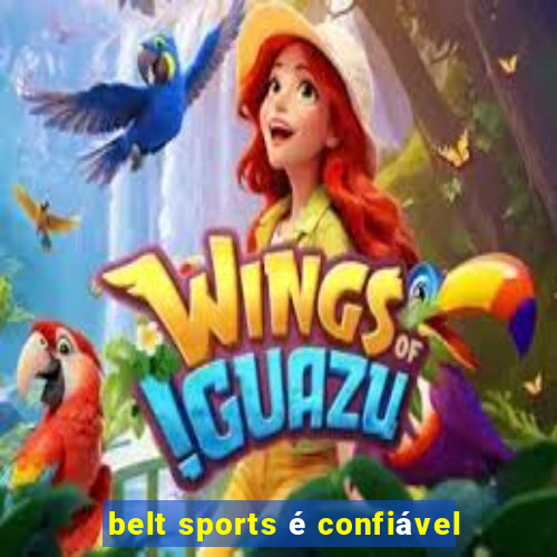 belt sports é confiável