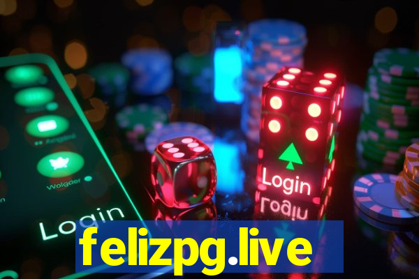 felizpg.live