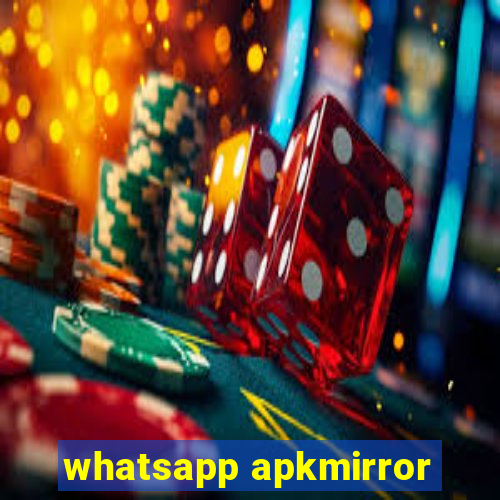 whatsapp apkmirror