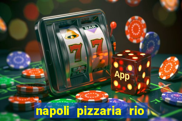 napoli pizzaria rio das pedras