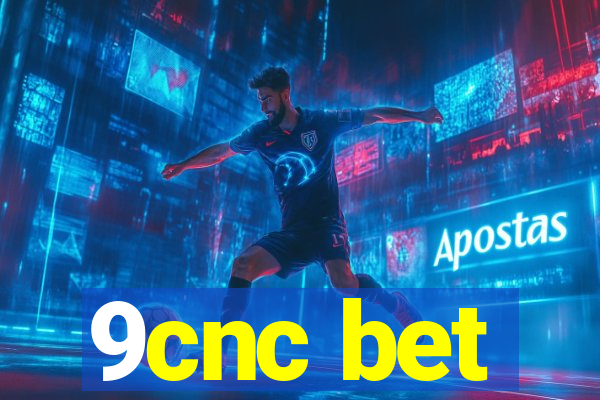 9cnc bet