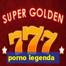 porno legenda