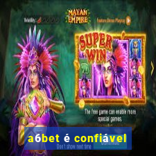 a6bet é confiável