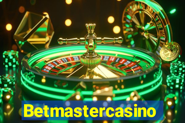 Betmastercasino