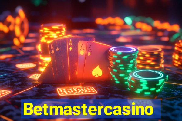 Betmastercasino