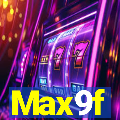 Max9f