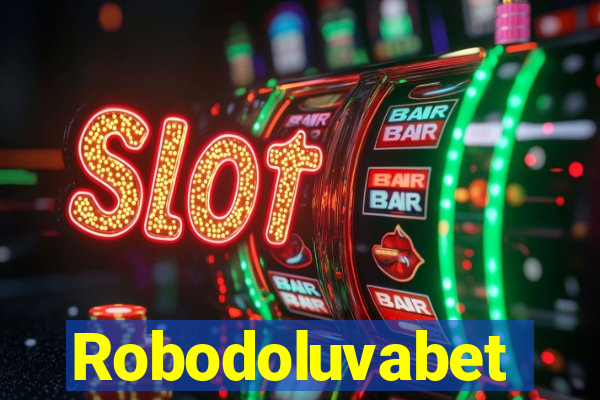 Robodoluvabet